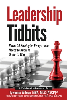 Paperback Leadership Tidbits: Powerful Strategies Every Leader Needs to Know in Order to Win Book