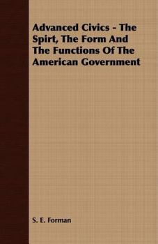 Paperback Advanced Civics - The Spirt, The Form And The Functions Of The American Government Book