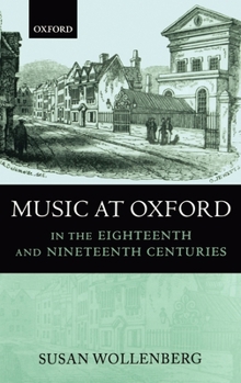 Hardcover Music at Oxford in the Eighteenth and Nineteenth Centuries Book