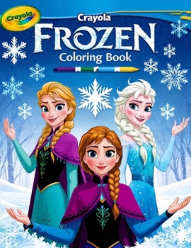 Paperback Frozen Coloring Books for Girls 3-5: Fun & Easy Disney Princess Coloring Activities Featuring Elsa, Anna & Olaf - Perfect for Toddlers, Preschoolers, Book