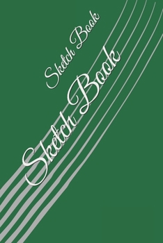 Sketch Book: : Blank Sketch Book for Drawing, Writing, Painting, Sketching and Doodling. Sketch Book/ Unlined Journal / Diary / Notebook /Logbook ... /Tracker--120 Pages – Standard (6 x 9 inches)