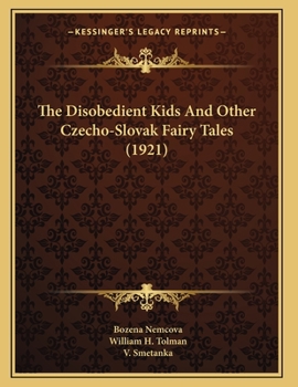 Paperback The Disobedient Kids And Other Czecho-Slovak Fairy Tales (1921) Book