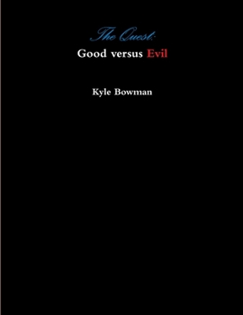 Paperback The Quest: Good versus Evil Book