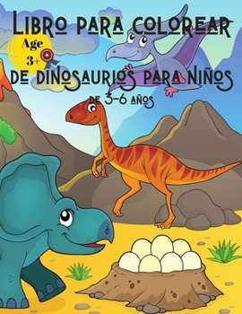 Paperback Libro para colorear de dinosaurios para ni?os de 3-6 a?os: Fiesta con divertidas p?ginas para colorear de dinosaurios para ni?os [Spanish] Book