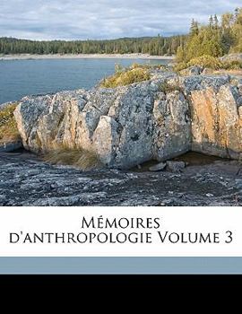 Paperback Mémoires d'anthropologie Volume 3 [French] Book