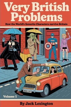 Paperback Very British Problems: How the World’s Favourite Characters Survive Britain Book