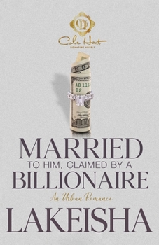 Paperback Married To Him, Claimed By A Billionaire: An Unhinged Romance Book