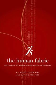 The Human Fabric: Unleashing the Power of Core Energy in Everyone