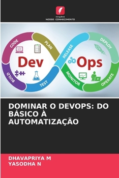 Dominar O Devops: Do Básico À Automatização