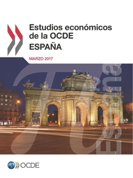 Paperback Estudios económicos de la OCDE: España 2017 [Spanish] Book