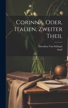 Hardcover Corinna, Oder, Italien, Zweiter Theil [German] Book