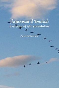 Paperback Homeward Bound: a novella of idle speculation Book