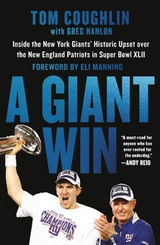 Paperback A Giant Win: Inside the New York Giants' Historic Upset Over the New England Patriots in Super Bowl XLII Book