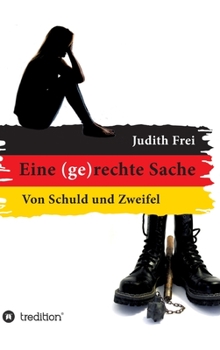 Hardcover Eine (ge)rechte Sache: Von Schuld und Zweifel [German] Book