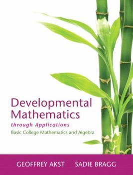 Paperback Developmental Mathematics Through Applications: Basic College Mathematics and Algebra Book