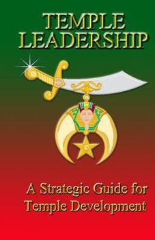 Paperback Temple Leadership: A.E.A.O.N.M.S. A Strategic Guide for Temple Development Book