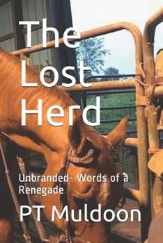 Paperback The Lost Herd: Unbranded -Words of a Renegade Book