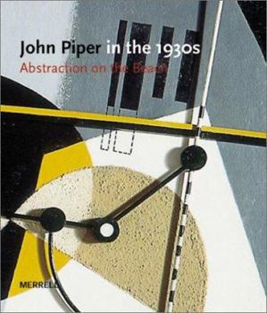 Hardcover John Piper in the 1930s: Abstraction on the Beach Book