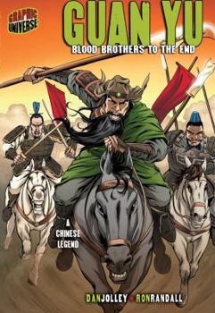 Paperback Guan Yu: Blood Brothers to the End [A Chinese Legend] Book