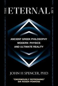 Paperback The Eternal Law: Ancient Greek Philosophy, Modern Physics, and Ultimate Reality Book