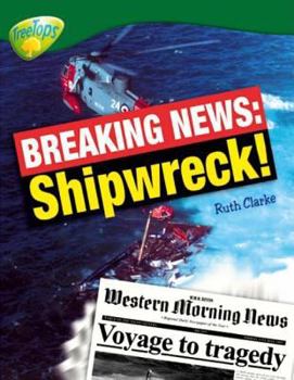 Paperback Oxford Reading Tree: Stage 12: Treetops Non-Fiction: Breaking News: Shipwreck! Book