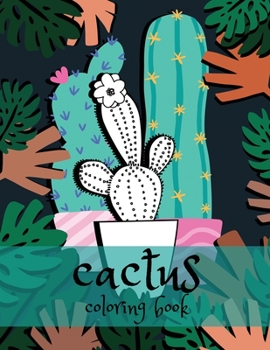 Paperback Cactus Coloring Book: Relax And Creative Succulents Designs Book