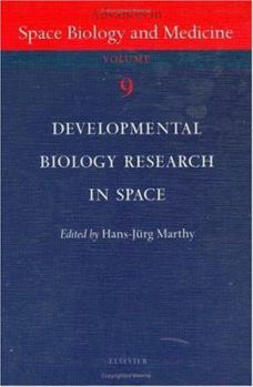 Hardcover Developmental Biology Research in Space: Volume 9 Book
