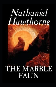 Paperback The Marble Faun Illustrated Book