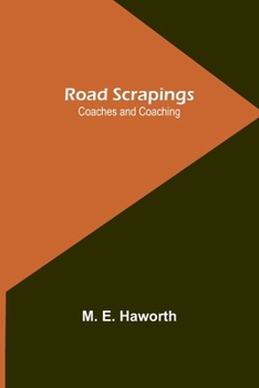 Paperback Road Scrapings: Coaches and Coaching Book