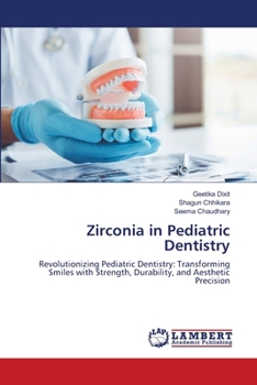 Zirconia in Pediatric Dentistry