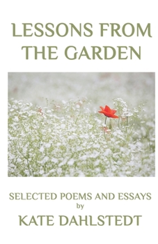 Paperback Lessons From the Garden: Selected Poems and Essays Book