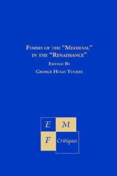 Hardcover Forms of the Medieval in the Renaissance Book