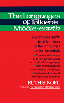 Paperback The Languages of Tolkien's Middle-Earth: A Complete Guide to All Fourteen of the Languages Tolkien Invented Book