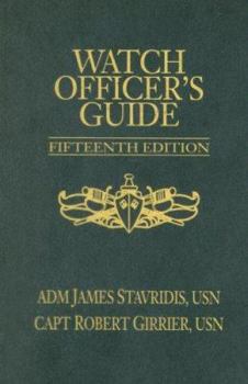 Hardcover Watch Officer's Guide, Fifteenth Edition: A Handbook for All Deck Watch Officers Book