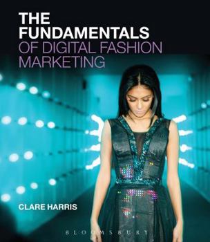 Paperback The Fundamentals of Digital Fashion Marketing Book