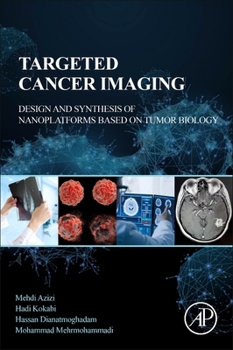 Targeted Cancer Imaging: Design and Synthesis of Nanoplatforms Based on Tumor Biology