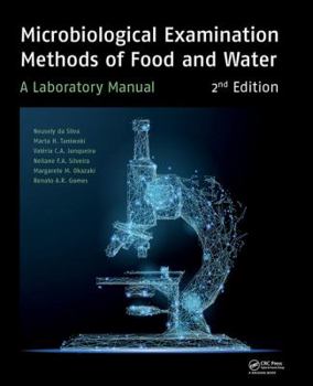 Paperback Microbiological Examination Methods of Food and Water: A Laboratory Manual, 2nd Edition Book
