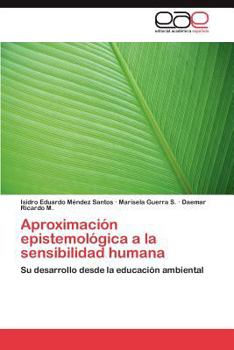 Paperback Aproximacion Epistemologica a la Sensibilidad Humana [Spanish] Book