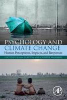 Paperback Psychology and Climate Change: Human Perceptions, Impacts, and Responses Book