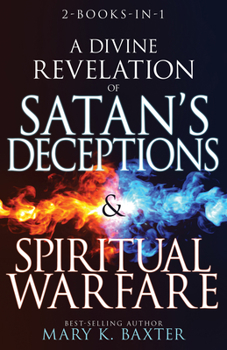 Paperback A Divine Revelation of Satan's Deceptions & Spiritual Warfare Book