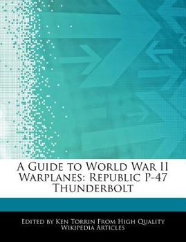 Paperback A Guide to World War II Warplanes: Republic P-47 Thunderbolt Book