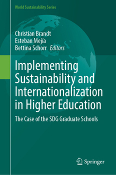 Hardcover Implementing Sustainability and Internationalization in Higher Education: The Case of the Sdg Graduate Schools Book
