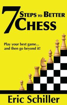 Paperback 7 Steps to Better Chess: A Guide to Immediately Making You a Better Player Book