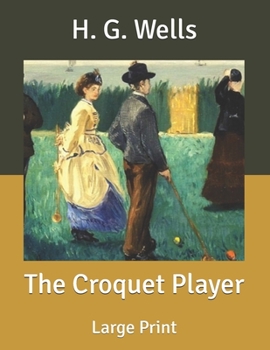 The Croquet Player: Large Print