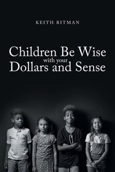 Paperback Children Be Wise with your Dollars and Sense Book