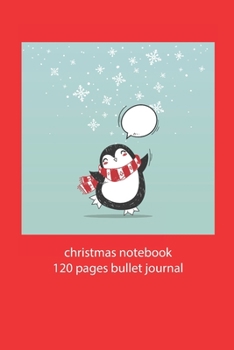 Paperback christmas notebook 120 pages bullet journal: christmas penguin notebook dot grid christmas diary christmas booklet christmas recipe book penguin noteb Book