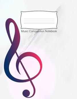 Paperback Music Composition Notebook: Music Manuscript Paper Book