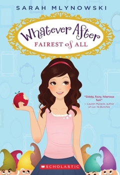 Fairest of All - Book #1 of the Whatever After