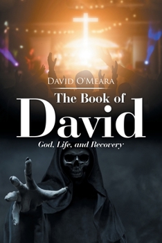 Paperback The Book of David: God, Life, and Recovery Book