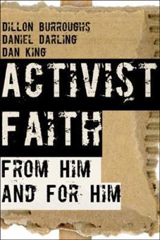 Paperback Activist Faith: From Him and for Him Book